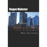 Rogue Mobster: The Untold Story of Mark Silverman and the Boston Mafia