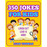 350 Jokes for Kids: Laugh Out Loud & Hard