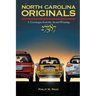 North Carolina Originals: A Travelogue from the Award-Winning 27587 Magazine