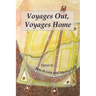 Voyages Out, Voyages Home