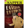 The Original Bulldog Drummond: 5-Bulldog Drummond at Bay, Challenge & Thirteen Lead Soldiers