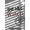 She Will Watch: (Discreet Cover Edition)