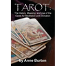 Tarot: The History, Meaning, and Use of the Cards for Meditation and Divination