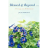Blessed & Beyond .: A Passage Into Widowhood
