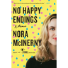 No Happy Endings: A Memoir