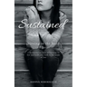 Sustained: grieving in the hands of Jesus a devotional account of learning to live and hold onto faith in the midst of loss