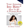 Your Amazing Itty Bitty How To Be A Woman Book: 15 Easy Steps to Presenting Your Best Image!