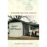 Scrambling for Africa: Aids, Expertise, and the Rise of American Global Health Science