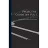 Projective Geometry Vol I