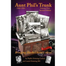 Aunt Phil's Trunk Volume Five Second Edition: Bringing Alaska's history alive!
