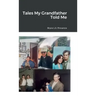 Tales My Grandfather Told Me