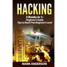 Hacking: 2 Books: Beginners Guide and Advanced Tips
