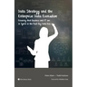Data Strategy and the Enterprise Data Executive: Ensuring that Business and IT are in Synch in the Post-Big Data Era