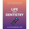 Life After Dentistry