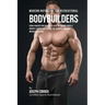 Modern Nutrition for Recreational Bodybuilders: Using Your Resting Metabolic Rate to Enhance Muscle Growth, Reduce Soreness after Training, and Have I