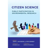 Citizen Science: Public Participation in Environmental Research