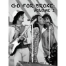 Go For Broke: Volume I