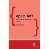 Open Left: The Future of Progressive Politics