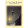 Nobody's Boy: An Old Doctor and a New Science
