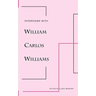 Interviews with William Carlos Williams