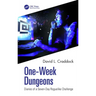 One-Week Dungeons: Diaries of a Seven-Day Roguelike Challenge