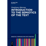 Introduction to the Semiotics of the Text