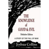 The Knowledge of Good and Evil Definitive Edition: A Study of the Fall of Man