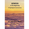 Genesis: In the Beginning: A Typological Commentary