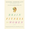 Brain Fitness for Women: Keeping Your Head Clear & Your Mind Sharp at Any Age (Brain Exercise, Memory Aid, Finding Your Self-Worth)