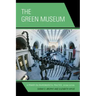 The Green Museum: A Primer on Environmental Practice