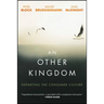 An Other Kingdom: Departing the Consumer Culture