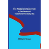 The Norwich Directory; or, Gentlemen and Tradesmen's Assistant [1783]