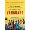 Vanguard: How Black Women Broke Barriers, Won the Vote, and Insisted on Equality for All