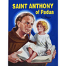 Saint Anthony of Padua: The World's Best Loved Saint