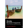 Smile Because It Happened: Antidotes to Melancholy in Thailand, the Land of Smiles