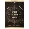 Beyond the Movie Theater: Sites, Sponsors, Uses, Audiences