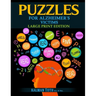 Puzzles for Alzheimer's Victims: Large Print Edition