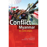 Conflict in Myanmar: War, Politics, Religion