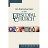 An Introduction to the Episcopal Church: Revised Edition