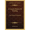 A Concise History Of Painting: From Giotto To Cezanne