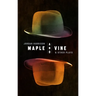 Maple and Vine & Other Plays