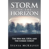 Storm on the Horizon: The New Age, Ufos, and the Cosmic Christ