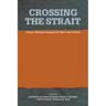 Crossing the Strait: : China's Military Prepares for War with Taiwan