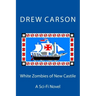 White Zombies of New Castile: A Sci-Fi Novel