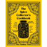 The Spice Collector's Cookbook: Easy Family Recipes Inspired by Spices from Across the Globe