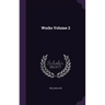 Works Volume 2