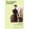 The Disciplines of Dowsing