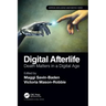 Digital Afterlife: Death Matters in a Digital Age