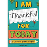 I Am Thankful for Today: A Gratitude Journal for Kids