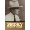Smoky the Cow Horse